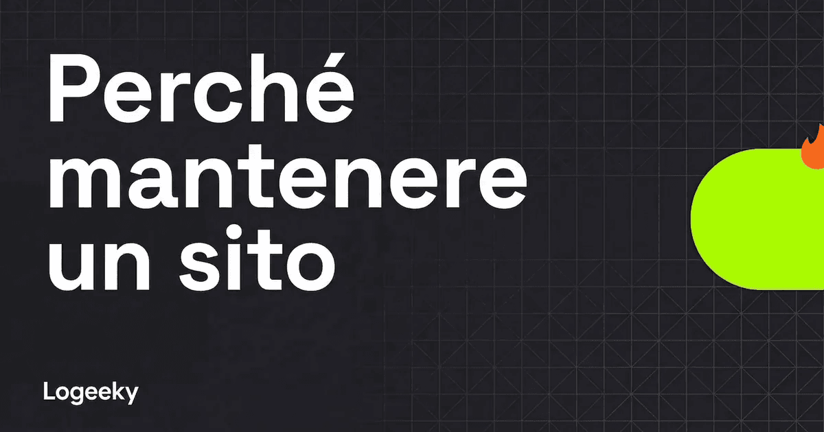 Perché un sito web va mantenuto (e cosa rischi se non lo fai)