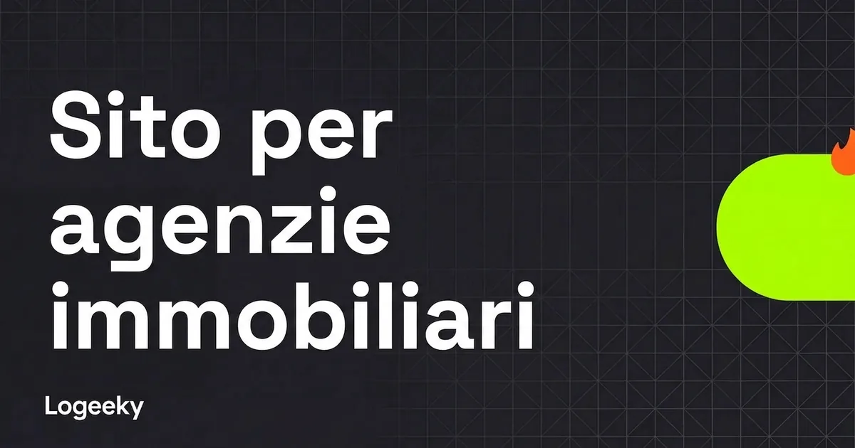 Sito web per agenzie immobiliari: cosa serve davvero