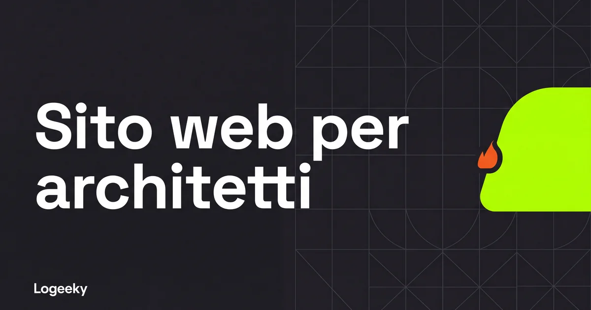 Sito web per architetti: cosa serve davvero