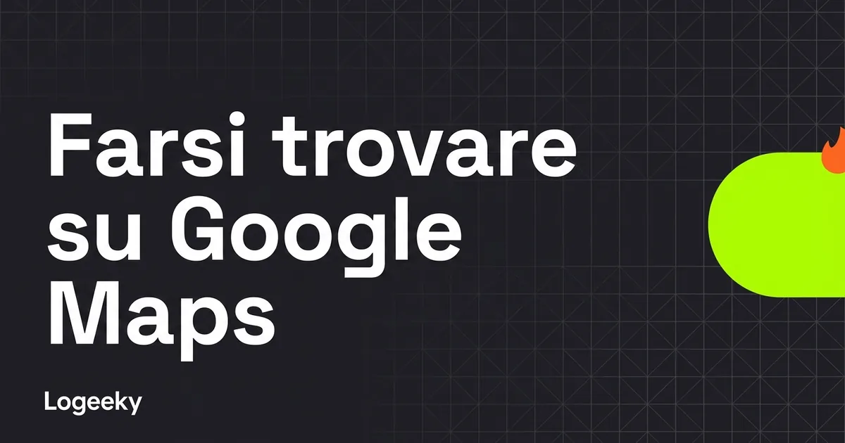 Google Business Profile: come farsi trovare su Google Maps